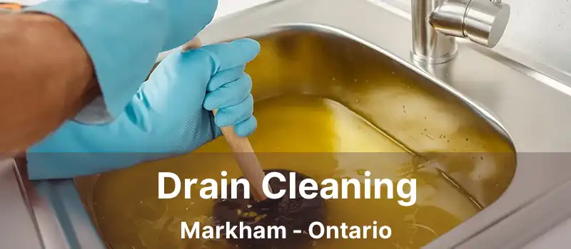 Drain Cleaning Markham - Ontario