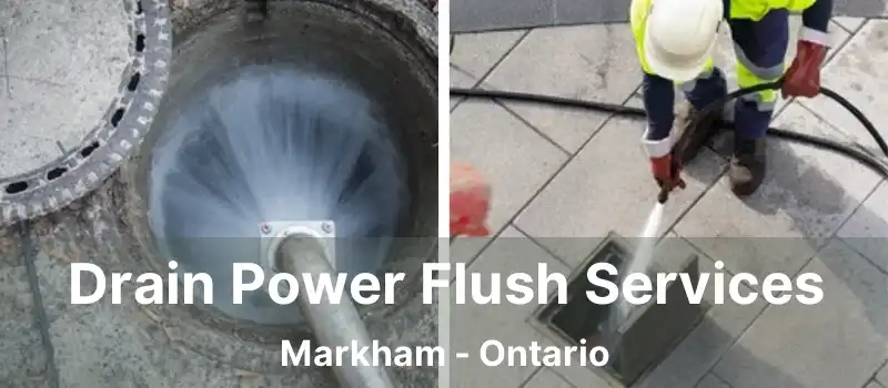  Drain Power Flush Services Markham - Ontario