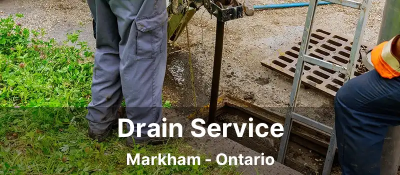 Drain Service Markham - Ontario