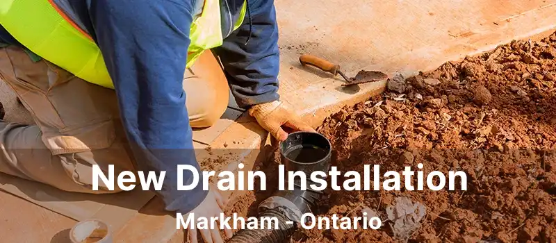  New Drain Installation Markham - Ontario