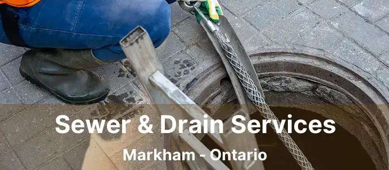  Sewer & Drain Services Markham - Ontario
